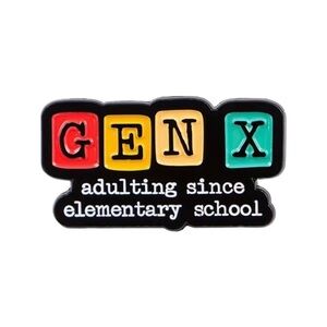 GEN X Enamel Pin Adulting Since Elementary School Retro Humor Badge NWT